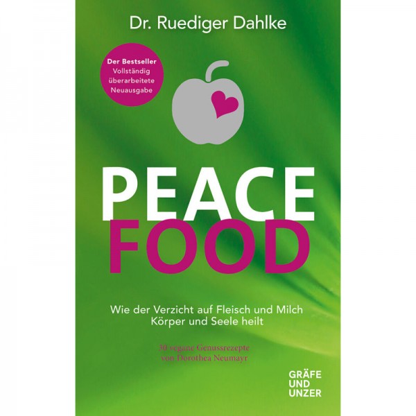 Peace Food vollständig berarbeitete Neuausgabe - Dr. Ruediger Dahlke